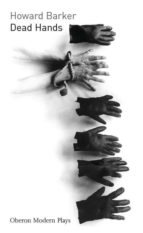 Book cover of Dead Hands (Oberon Modern Plays Ser.)