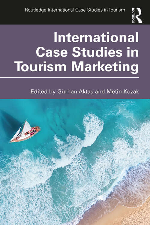 Book cover of International Case Studies in Tourism Marketing (Routledge International Case Studies in Tourism)