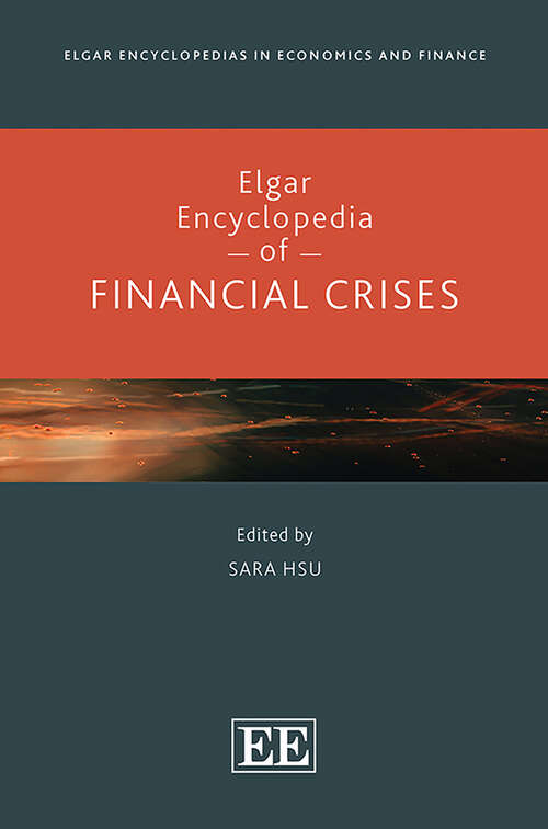 Book cover of Elgar Encyclopedia of Financial Crises (Elgar Encyclopedias in Economics and Finance series)