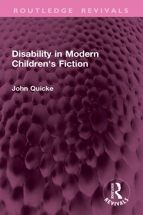 Book cover of Disability in Modern Children's Fiction (Routledge Revivals)