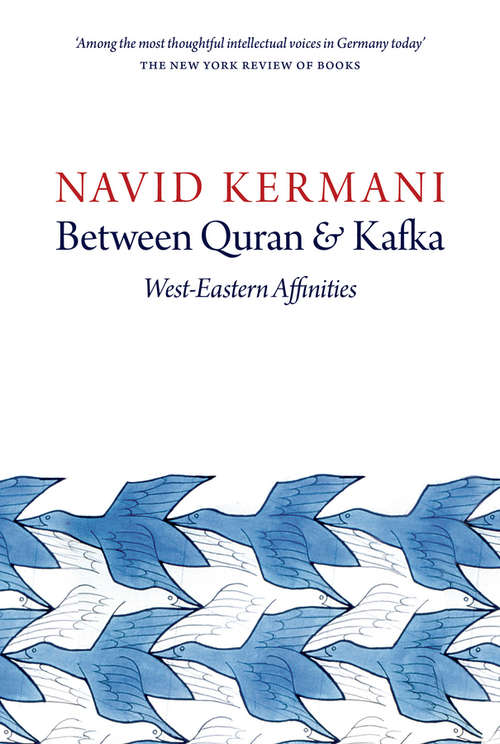 Book cover of Between Quran and Kafka: West-Eastern Affinities
