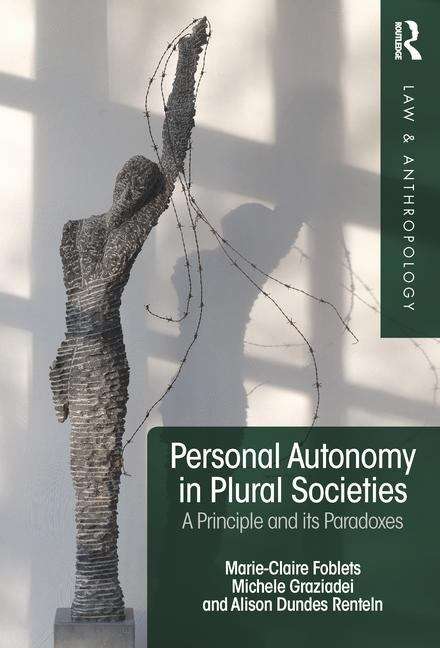 Book cover of Personal Autonomy In Plural Societies: A Principle And Its Paradoxes (Law And Anthropology Ser.)