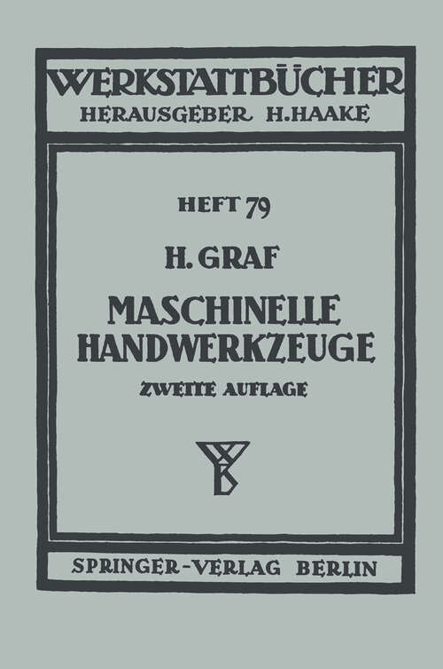 Book cover of Maschinelle Handwerkzeuge (2. Aufl. 1950) (Werkstattbücher #79)