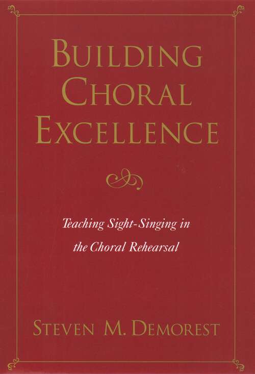 Book cover of Building Choral Excellence: Teaching Sight-Singing in the Choral Rehearsal