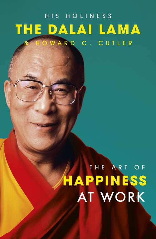Book cover of The Art Of Happiness At Work