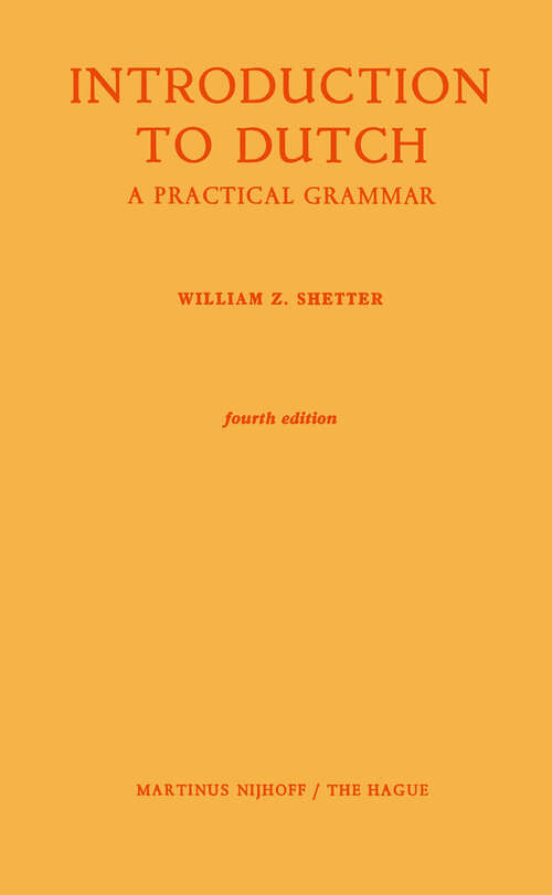 Book cover of Introduction to Dutch: A Practical Grammar (1974)
