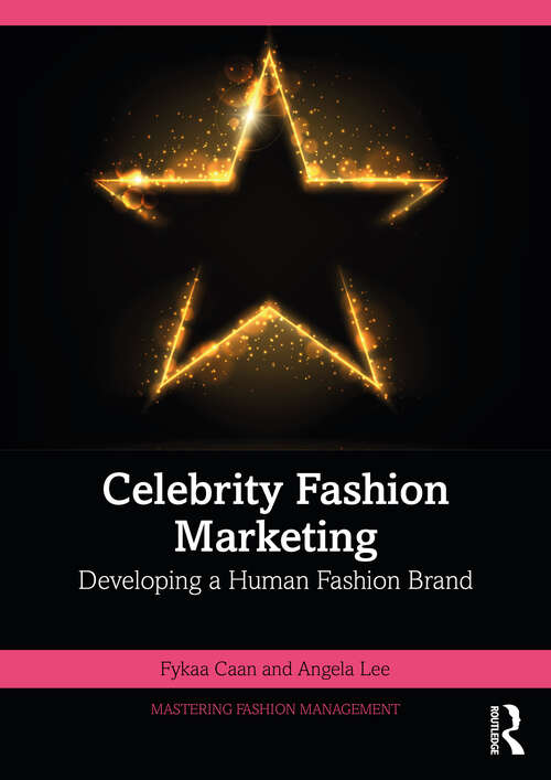 Book cover of Celebrity Fashion Marketing: Developing a Human Fashion Brand (Mastering Fashion Management)