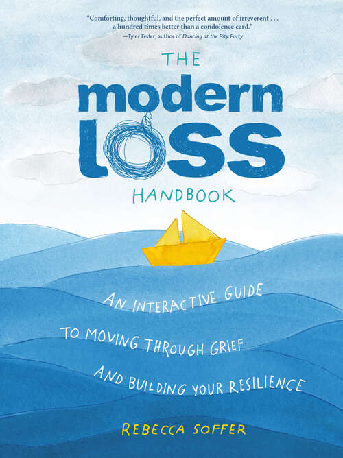 Book cover of The Modern Loss Handbook: An Interactive Guide to Moving Through Grief and Building Your Resilience
