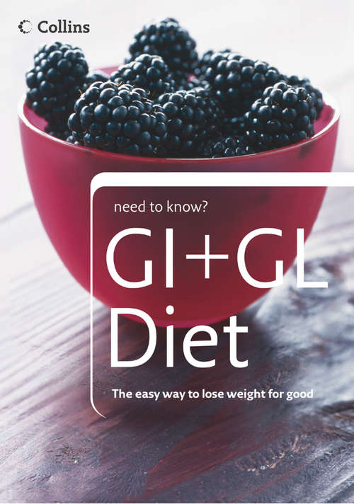 Book cover of GI + GL Diet (ePub edition) (Collins Need to Know?)