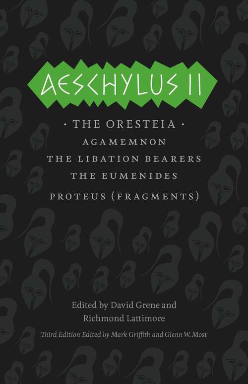 Book cover of Aeschylus II: The Oresteia (3) (The Complete Greek Tragedies)