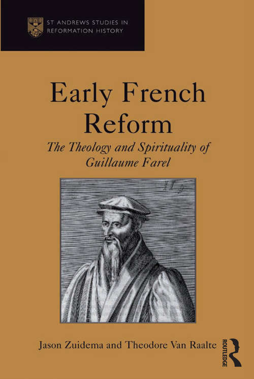 Book cover of Early French Reform: The Theology and Spirituality of Guillaume Farel