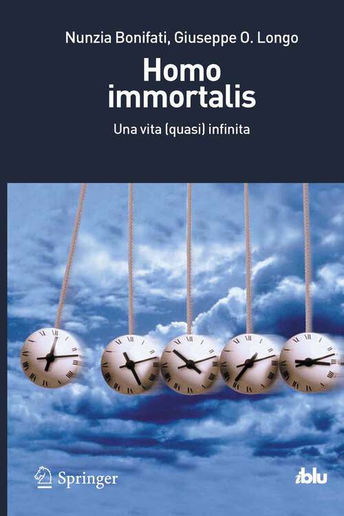 Book cover of Homo immortalis: Una vita (quasi) infinita (2012) (I blu)