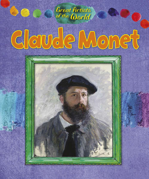 Book cover of Claude Monet (Great Artists of the World #2)