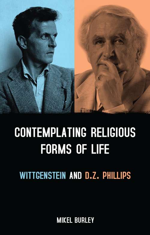 Book cover of Contemplating Religious Forms of Life: Wittgenstein and D.Z. Phillips