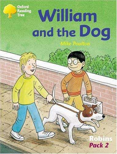 Book cover of Oxford Reading Tree, Stages 6-10, Robins: William and the Dog (2004 edition)