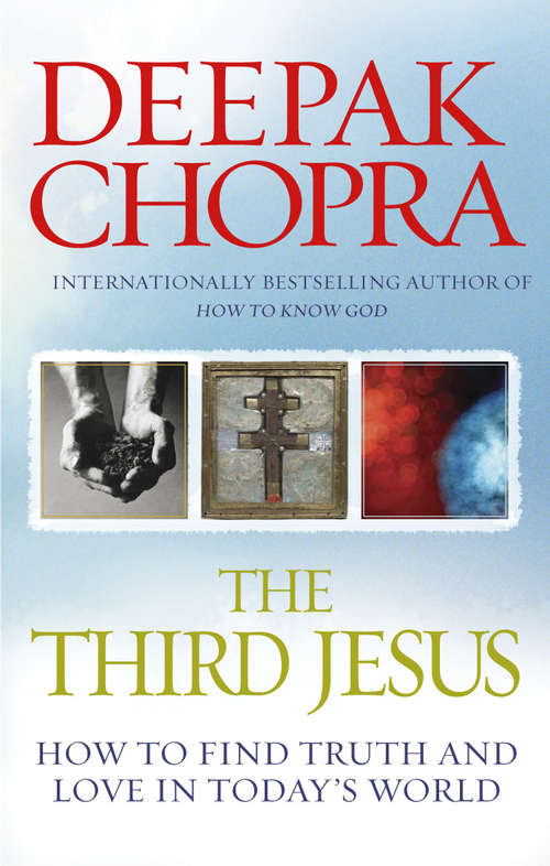 Book cover of The Third Jesus: How to Find Truth and Love in Today's World