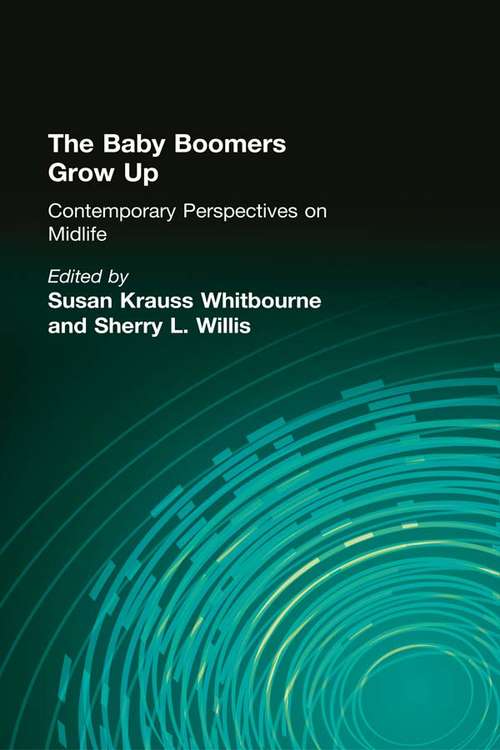 Book cover of The Baby Boomers Grow Up: Contemporary Perspectives on Midlife