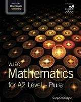 Book cover of WJEC Mathematics for A2 Level - Pure (PDF)