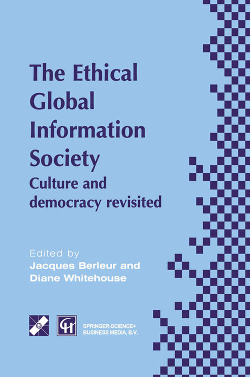 Book cover of An Ethical Global Information Society: Culture and democracy revisited (1997) (IFIP Advances in Information and Communication Technology)