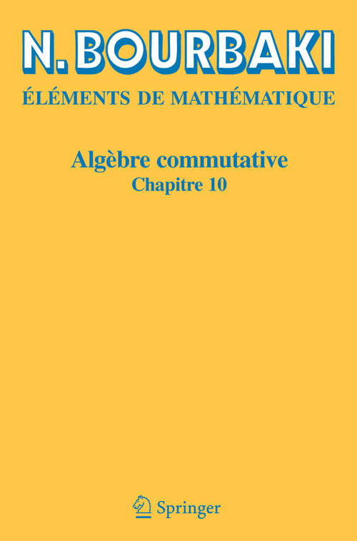 Book cover of Algèbre commutative: Chapitre 10 (Réimpression inchangeé de l'édition de 1998)