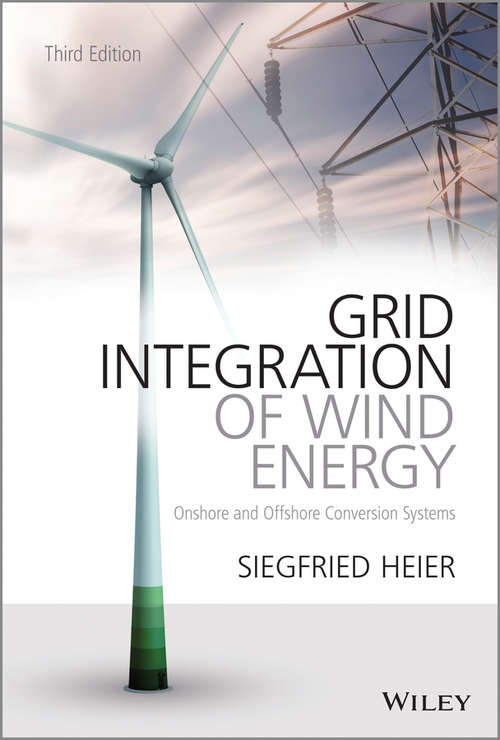 Book cover of Grid Integration of Wind Energy: Onshore and Offshore Conversion Systems (3)