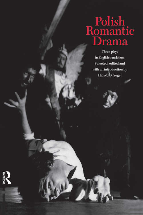 Book cover of Polish Romantic Drama: Three Plays in English Translation