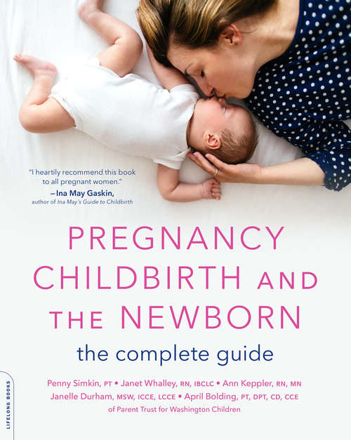 Book cover of Pregnancy, Childbirth, and the Newborn: The Complete Guide (5)