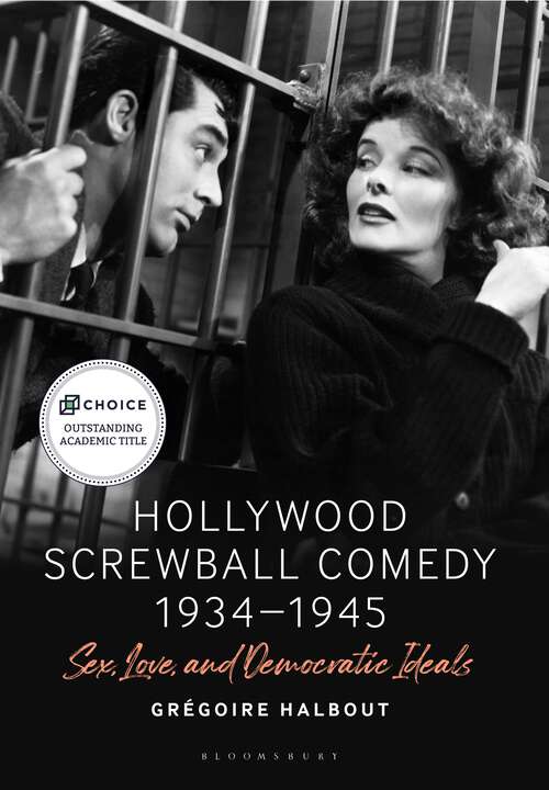 Book cover of Hollywood Screwball Comedy 1934-1945: Sex, Love, and Democratic Ideals