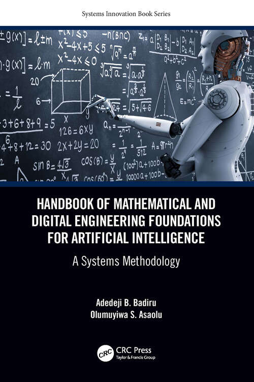 Book cover of Handbook of Mathematical and Digital Engineering Foundations for Artificial Intelligence: A Systems Methodology (Systems Innovation Book Series)