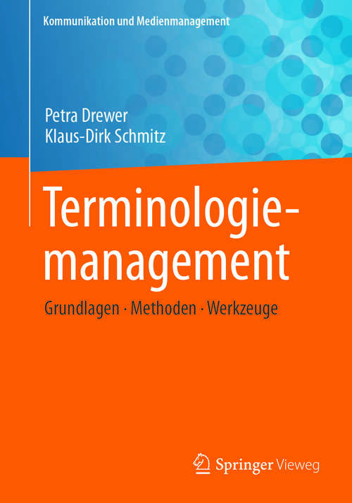 Book cover of Terminologiemanagement: Grundlagen - Methoden - Werkzeuge (Kommunikation und Medienmanagement)