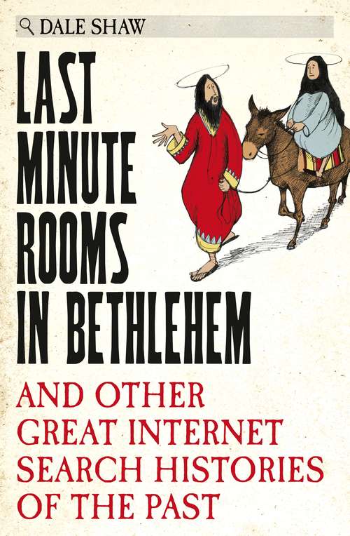 Book cover of Last Minute Rooms in Bethlehem: And Other Great Internet Search Histories of the Past