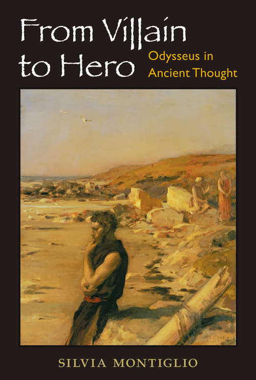 Book cover of From Villain to Hero: Odysseus in Ancient Thought
