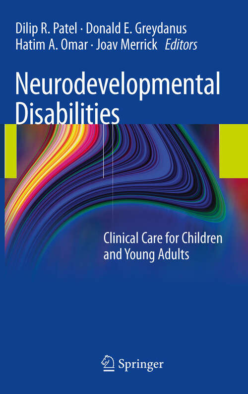 Book cover of Neurodevelopmental Disabilities: Clinical Care for Children and Young Adults (2011)