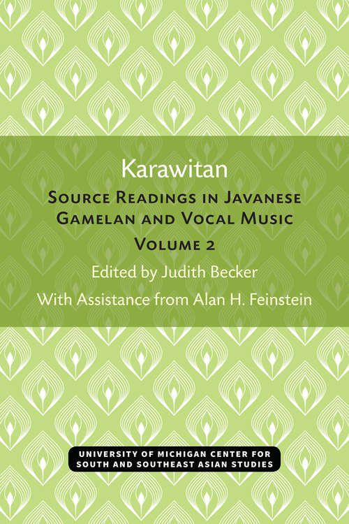 Book cover of Karawitan: Source Readings in Javanese Gamelan and Vocal Music, Volume 2 (Michigan Papers On South And Southeast Asia #30)