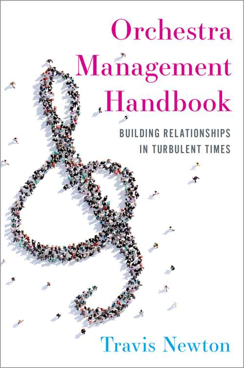 Book cover of Orchestra Management Handbook: Building Relationships in Turbulent Times
