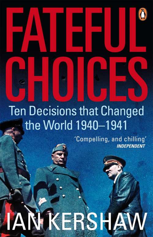 Book cover of Fateful Choices: Ten Decisions that Changed the World, 1940-1941