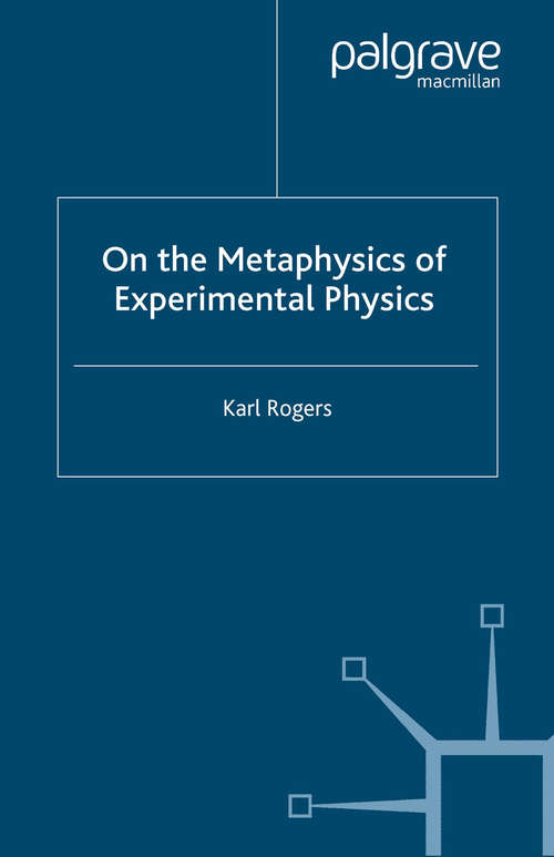Book cover of On the Metaphysics of Experimental Physics (2005)