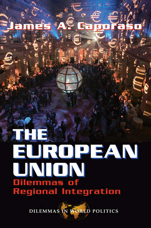 Book cover of The European Union: Dilemmas Of Regional Integration