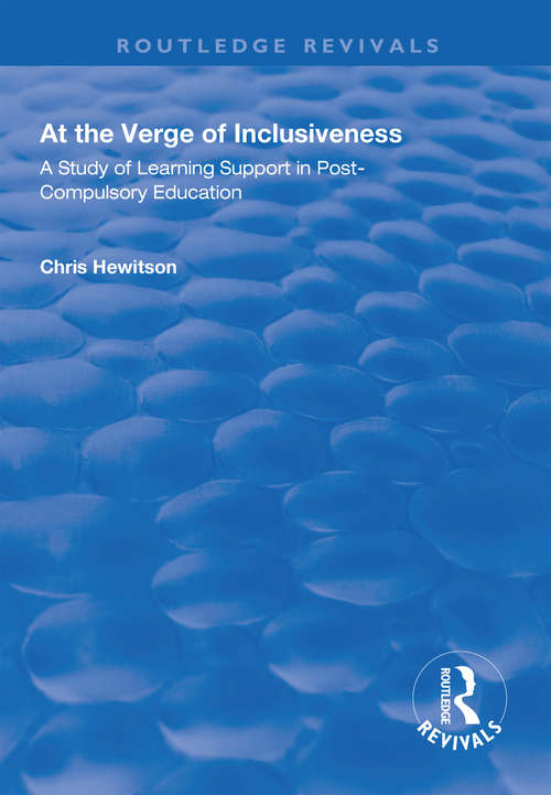 Book cover of At the Verge of Inclusiveness: A Study of Learning Support in Post-Compulsory Education (Routledge Revivals)