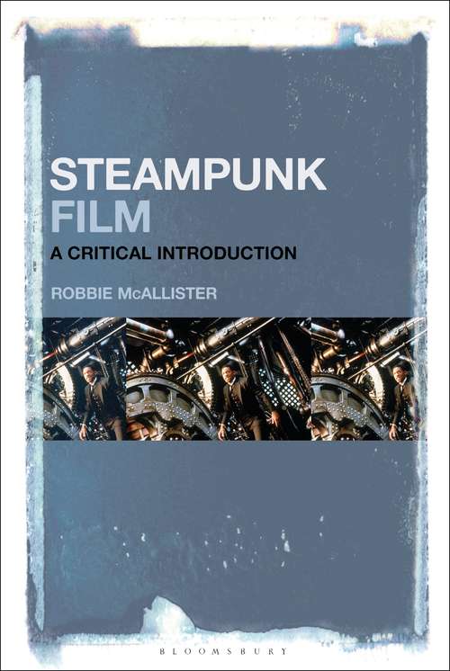 Book cover of Steampunk Film: A Critical Introduction