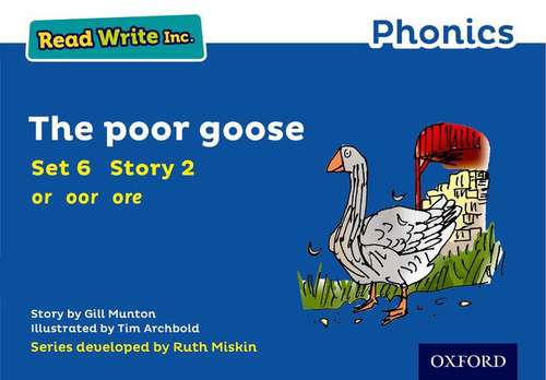 Book cover of Read Write Inc. Phonics: Blue Set 6 Storybook 2 The Poor Goose