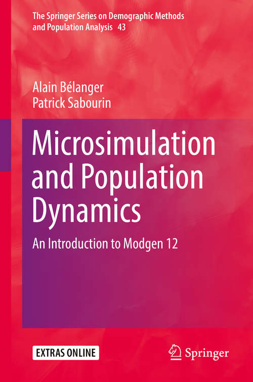 Book cover of Microsimulation and Population Dynamics: An Introduction to Modgen 12 (The Springer Series on Demographic Methods and Population Analysis #43)
