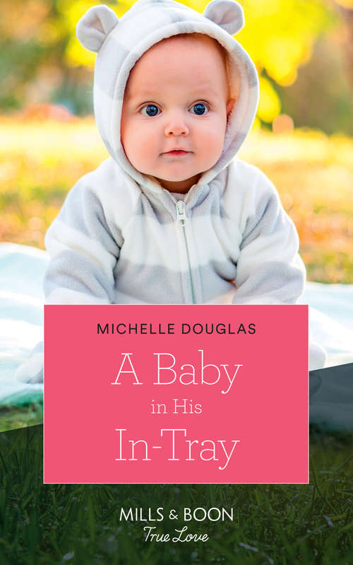 Book cover of A Baby In His In-Tray: Baby Surprise For The Spanish Billionaire Beauty And Her Boss A Baby In His In-tray Her Las Vegas Wedding (ePub edition) (The Delaneys of Sandpiper Beach #1)