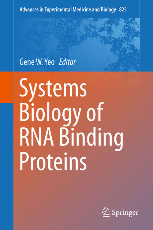 Book cover of Systems Biology of RNA Binding Proteins (2014) (Advances in Experimental Medicine and Biology #825)