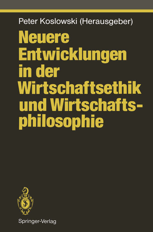 Book cover of Neuere Entwicklungen in der Wirtschaftsethik und Wirtschaftsphilosophie (1992) (Ethical Economy)