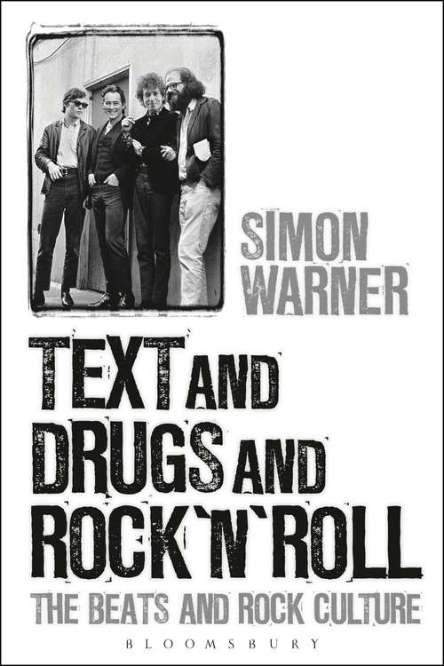 Book cover of Text and Drugs and Rock 'n' Roll: The Beats and Rock Culture
