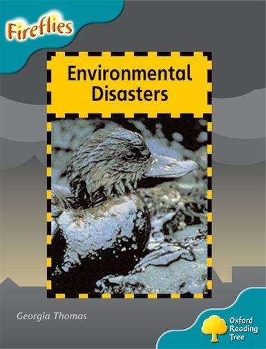 Book cover of Oxford Reading Tree, Level 9, Fireflies: Environmental Disasters (PDF)