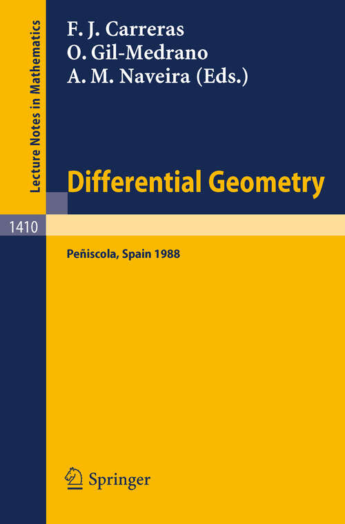 Book cover of Differential Geometry: Proceedings of the 3rd International Symposium, held at Peniscola, Spain, June 5-12, 1988 (1989) (Lecture Notes in Mathematics #1410)