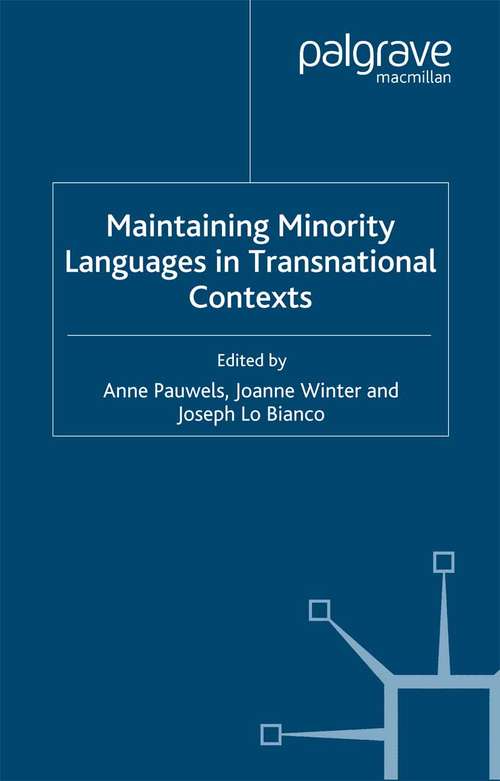 Book cover of Maintaining Minority Languages in Transnational Contexts: Australian and European Perspectives (2007) (Palgrave Studies in Minority Languages and Communities)