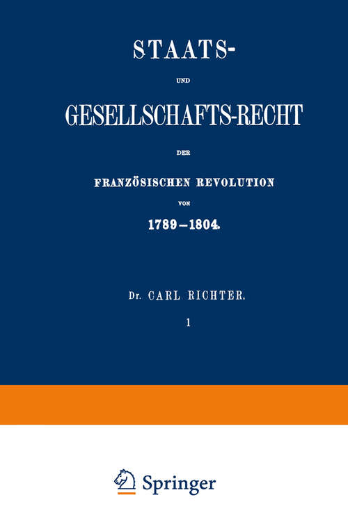 Book cover of Staats- und Gesellschafts-Recht der Französischen Revolution von 1789–1804 (1865)